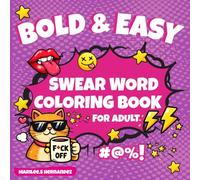 Swear Word Bold and Easy Coloring Book for Adults: Simple Funny & Groovy Activity for Stress Relief Relaxation Self Care/Funny Gift