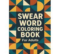 Swear Word Coloring Book For Adults: A Funny and Offensive Coloring Book with Mandalas, Flowers, and Cursing to Relieve Stress