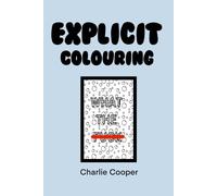 Swear Word Explicit Colouring Book for Adults