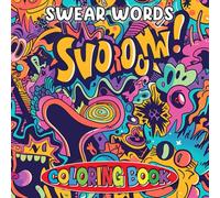 Swear Words Coloring Book: Hilarious Cursing and Sassy Sayings for Grown-Up Relief