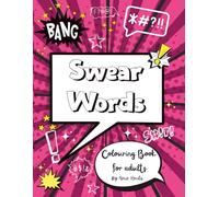 Swear Words Colouring Book For Adults