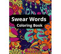 Swear Words Colouring Book for Working Adults