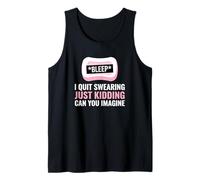 Swearer, I Quit Swearing Just Kidding Potty Mouth Canotta