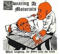 Swearing At Motorist - While Laughing, The Joker Tells The Truth