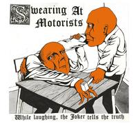 Swearing at Motorists While Laughing, the Joker Tells the Truth (Vinyl LP)