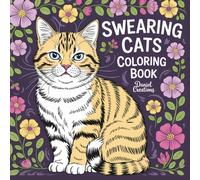 Swearing Cats: Adult Coloring Book with Funny Kitty Quotes & Relaxing Designs
