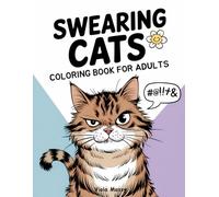 Swearing Cats Coloring Book for Adults: Relax and Laugh with your Favourite Feline