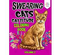 Swearing Cats Coloring Book For Adults: Swearing Cats Catitude Coloring Book Volume 2
