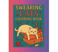Swearing cats coloring book: For relaxation and stress relief for adults