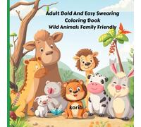 Swearing for Adults Bold and Easy Wild Animals Family Friendly