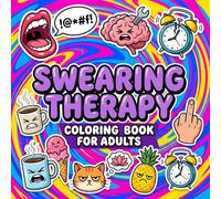 Swearing Therapy Coloring Book for Adults: Bold and Easy Groovy & Funny Designs Featuring Sarcastic Cursing Quotes for Relaxation and Stress Relief