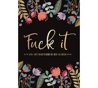 Sweary Planner 2026-2027: Fuck It Two-Year Funny Organizer with Cuss Word Quotes, Monthly Calendars, and Sarcastic Affirmations for Tired-Ass Women