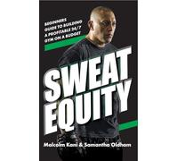 Sweat Equity: Beginners guide to building a profitable 24/7 gym on a budget.