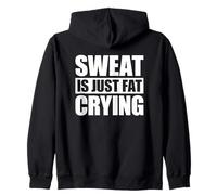 Sweat Is Just Fat Crying Felpa con Cappuccio