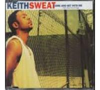 SWEAT, KEITH - COME & GET WITH ME