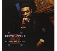 Sweat, Keith - I'll Give All My Love to You by Sweat, Keith (1990) Audio CD