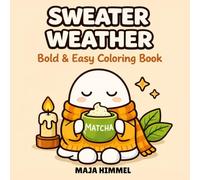 Sweater Weather: A Bold & Easy Fall & Halloween Coloring Book for Kids & Adults: 40 Simple & Charming Designs for Stress-Free Coloring