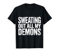 Sweating out all My Demons Esercizio di Allenamento - Maglietta