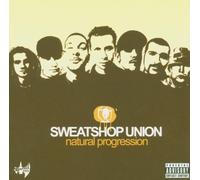 Sweatshop Union - Natural Progression