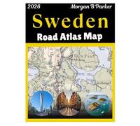 Sweden Road Atlas Map 2026: Ultimate Road Trip with Clear Large-Print Maps, scenic drives, Tourist Routes & Regional Details for Travelers