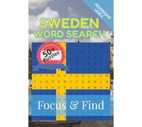 Sweden Word Search Focus & Find: 50+ Word Search Puzzles to discover and learn about the beautiful country of Sweden | 6 x 9 inches, 110 pages | Gift for Vacations, Holidays and Free Time
