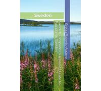 Swedish Escapades a Traveler's Guide to-Panache in Sweden: Sweden with Panache: Stylish Guide to 100,000 Lakes