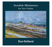 Swedish Miniatures For Two Violins - Duo Gelland (Audio Cd)