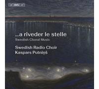 Swedish Radio Choir: A Riveder Le Stelle - AA.VV. (Audio Cd)