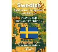 Swedish Short Stories for Beginners (A1) Skill Level - Travel and Transport Edition - Swedish Reading Practice