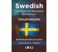 Swedish Short Stories for Intermediate (B1) Skill Level - Mystery and Suspense Edition - Swedish Reading Practice