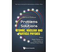 Swee Cheng Lim Problems And Solutions On Atomic, Nuclear And Particl (Tascabile)