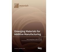 Swee Leong Sing Wai Ye Emerging Materials for Additive Manufa (Copertina rigida)