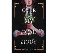 Sweeney Boo Over My Dead Body (Copertina rigida) Over My Dead Body Book