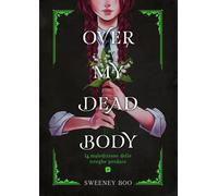 Sweeney Boo OVER MY DEAD BODY Edizioni BD