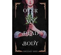 Sweeney Boo Over My Dead Body (Tascabile) Over My Dead Body Book