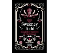 Sweeney Todd. Il diabolico barbiere di Fleet Street. Ediz. integrale