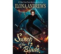 Ilona Andrews Sweep of the Blade (Tascabile) Innkeeper Chronicles