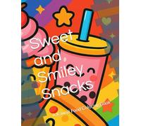 Sweet and Smiley Snacks: A Kawaii Food Coloring Book
