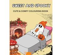 SWEET AND SPOOKY: Adorable and Fun Halloween Scenes to color for Teens and Adults