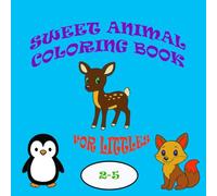 Sweet Animal Coloring Book: An Easy Coloring Book for Toddlers