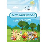 Sweet Animal Friends: Easy & Fun Coloring Pages for Kids Ages 3-6
