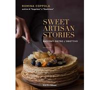 Libri Romina Coppola - Sweet Artisan Stories. Racconti Dietro L'obiettivo. Ediz.