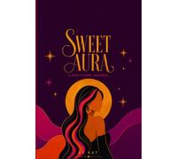 SWEET AURA: A Gentle Path to a More Grateful Life