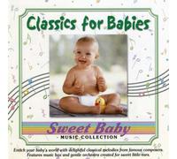 Sweet Baby Collection - Classics For Babies