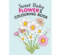 Sweet Baby flowers Coloring Book: Around the World with flower