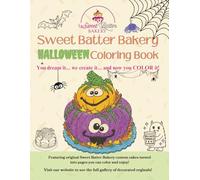 Sweet Batter Bakery Halloween Coloring Book: Spooky Fun Cake Designs to Color for Kids and Adults