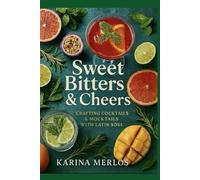 Sweet Bitters & Cheers: Crafting Cocktails & Mocktails with Latin Soul