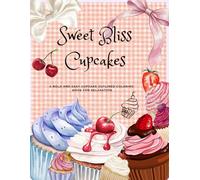 Sweet Bliss Cupcakes: A Bold & Easy Cupcake Outlined Coloring Book for Relaxation