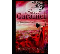 Sweet Caramel: When Love Calls