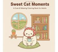 Sweet Cat Moments: A Cute & Relaxing Coloring Book for Adults